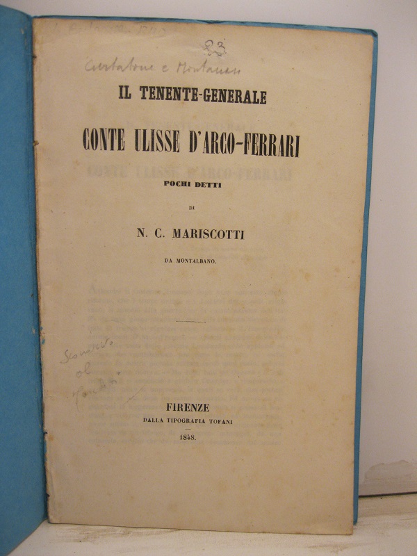 Il tenente generale conte Ulisse D'Arco-Ferrari. Pochi detti di N. C. Mariscotti da Montalbano